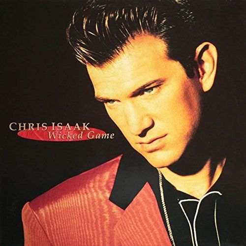 WICKED GAME (CHRIS ISAAK)